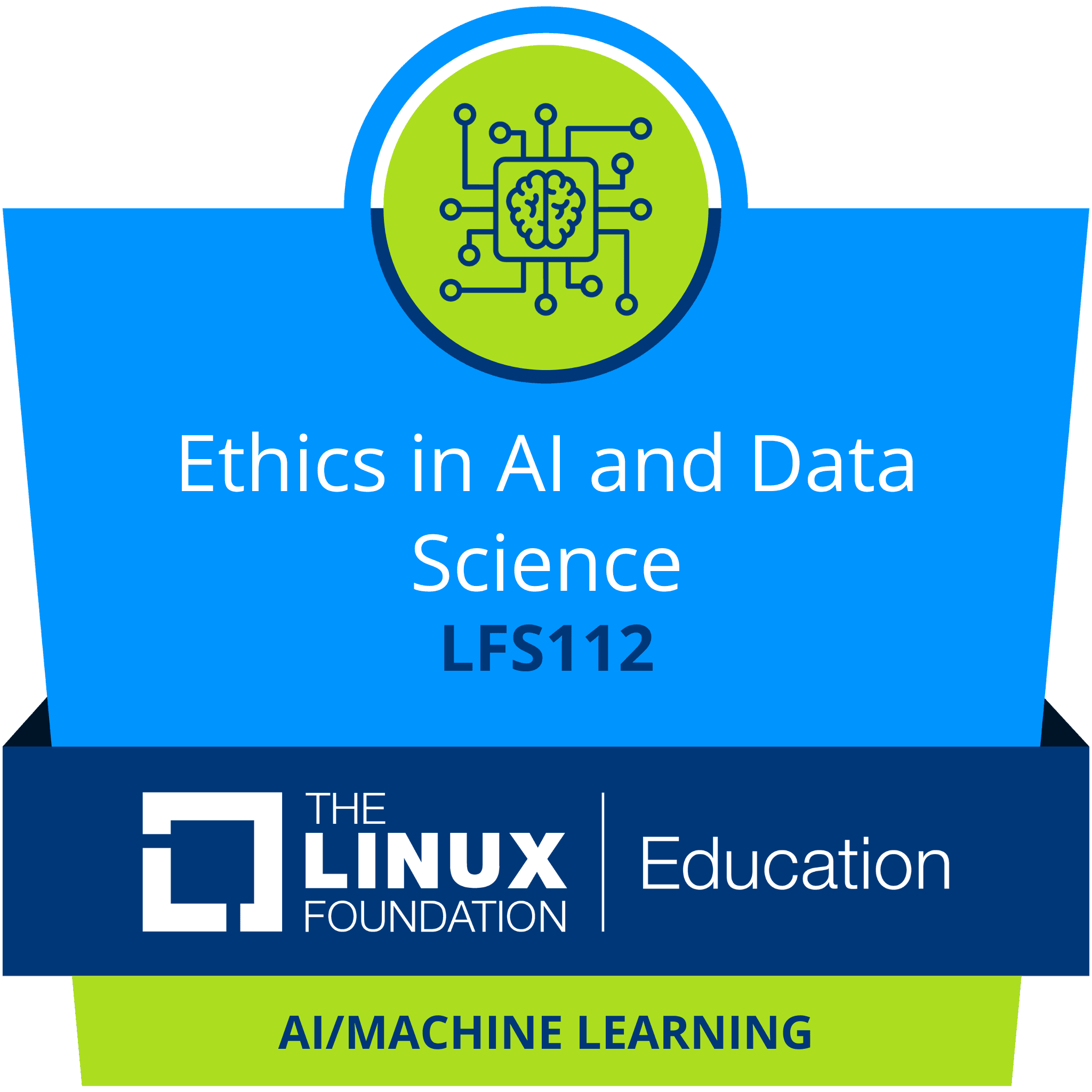LFS112: Ethics in AI and Data Science