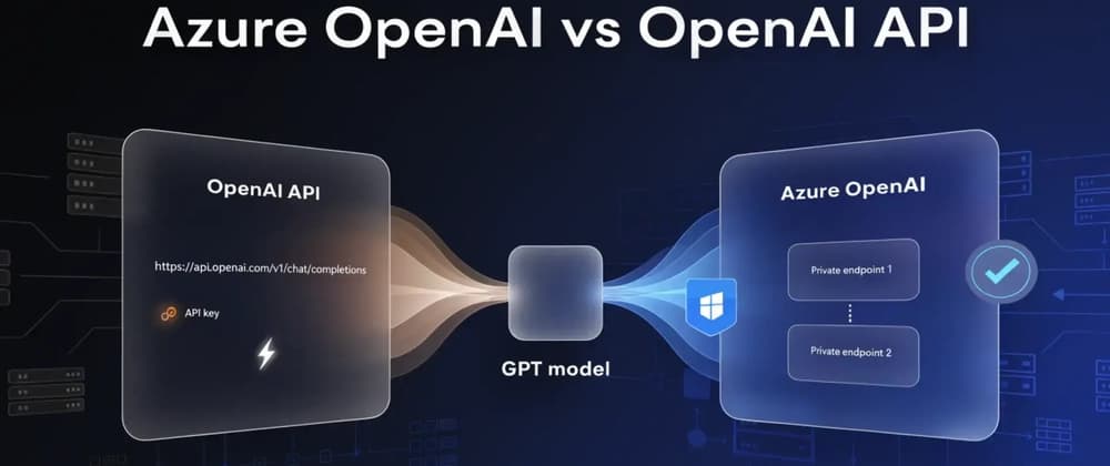 Azure OpenAI Service vs OpenAI API, which to use and when in 2026
